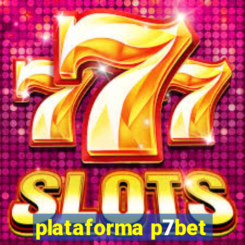 plataforma p7bet